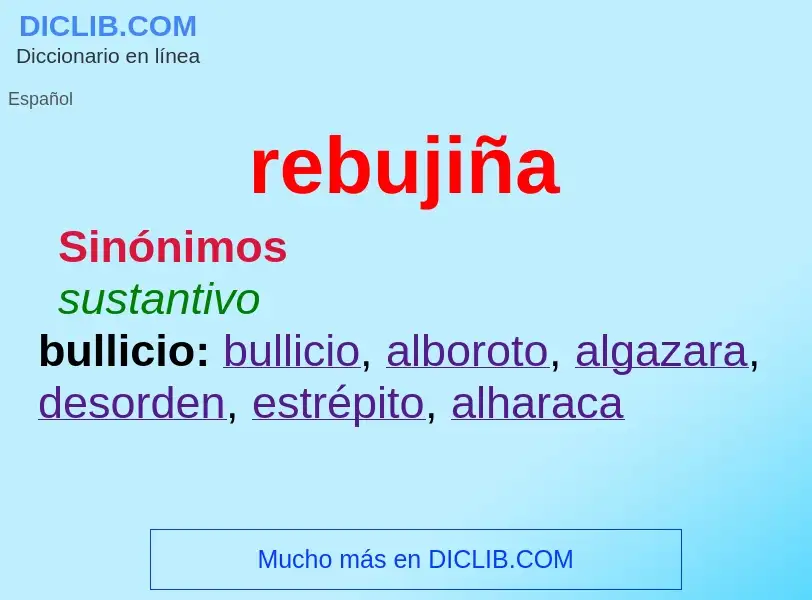 ¿Qué es rebujiña? - significado y definición