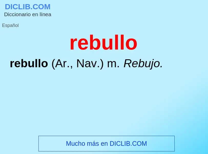 O que é rebullo - definição, significado, conceito