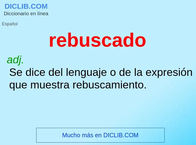 ¿Qué es rebuscado? - significado y definición