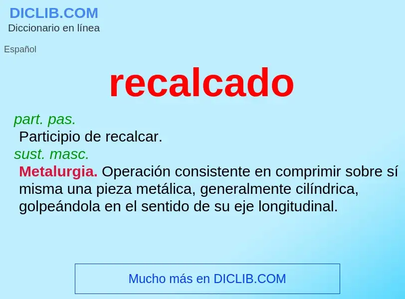 What is recalcado - meaning and definition