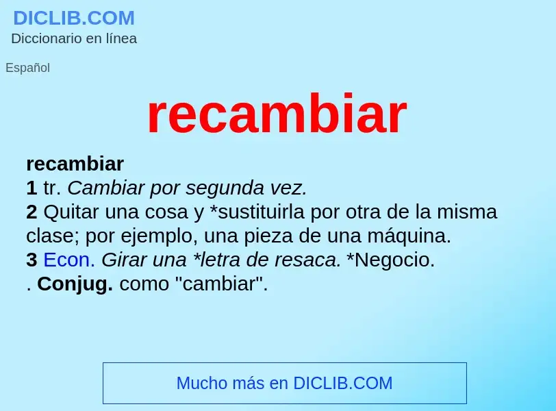 ¿Qué es recambiar? - significado y definición