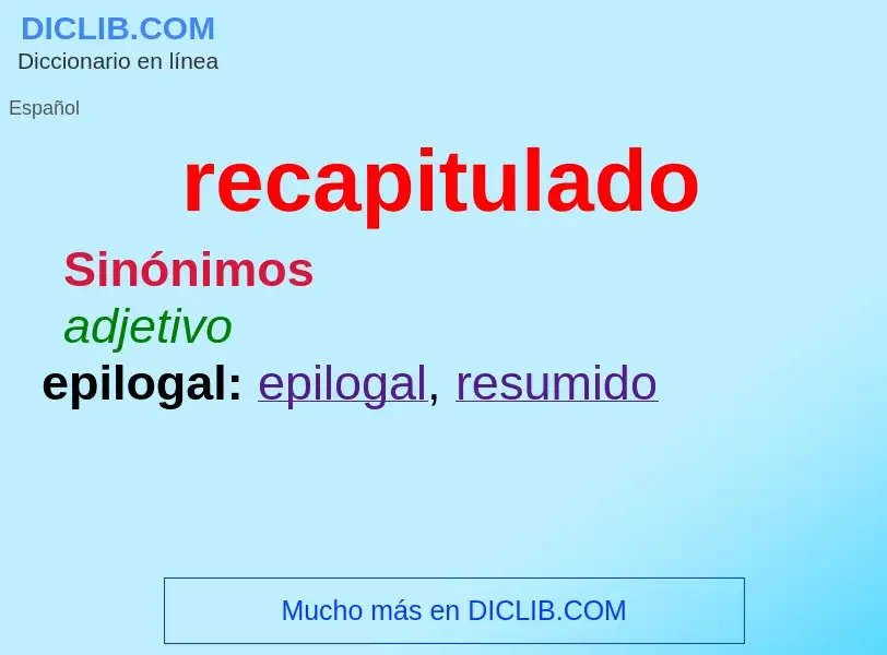 Wat is recapitulado - definition