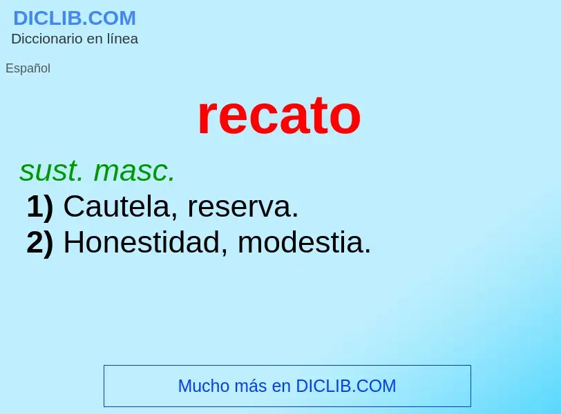 Was ist recato - Definition