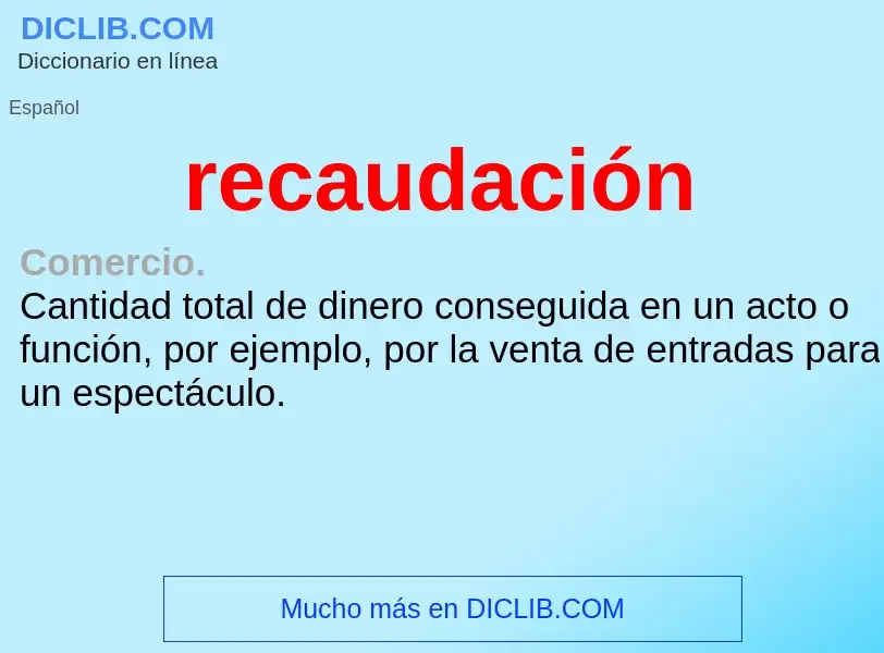 What is recaudación - meaning and definition