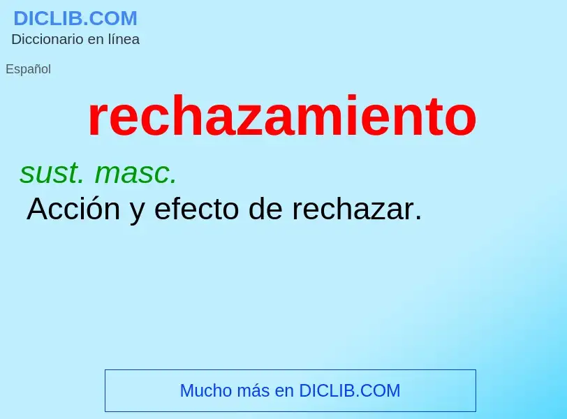 What is rechazamiento - meaning and definition