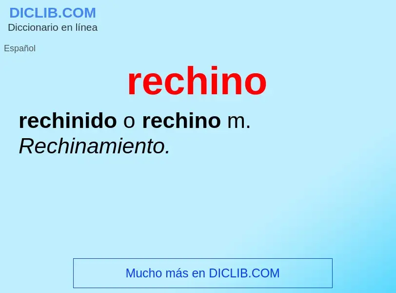 O que é rechino - definição, significado, conceito