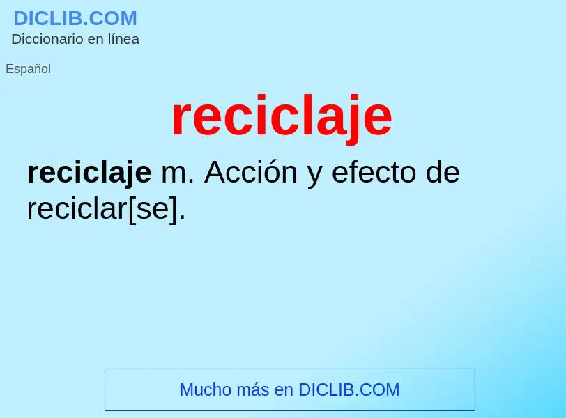 ¿Qué es reciclaje? - significado y definición