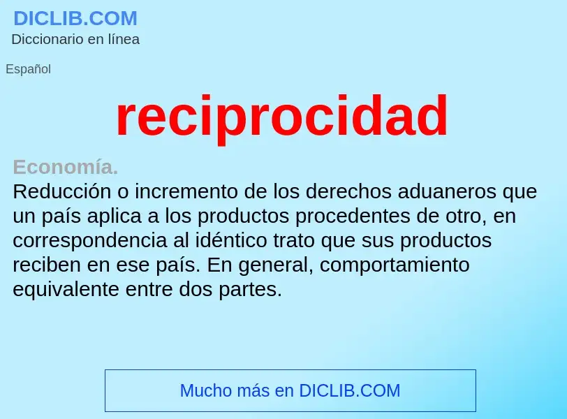 O que é reciprocidad - definição, significado, conceito