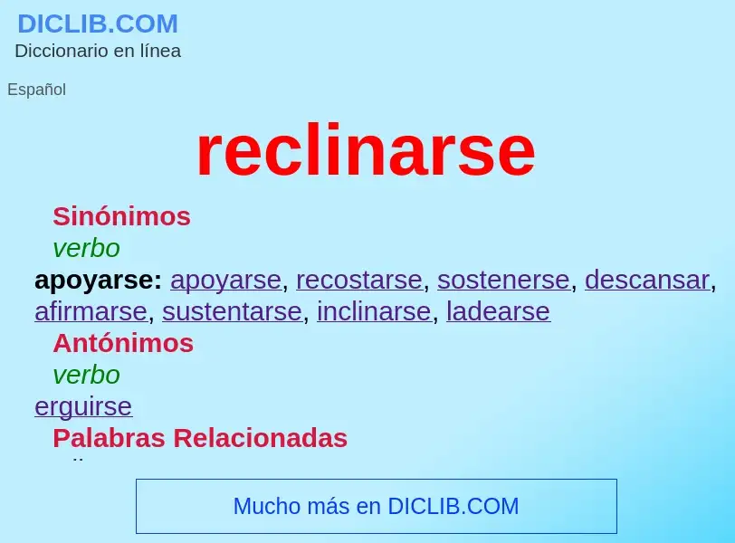 What is reclinarse - meaning and definition