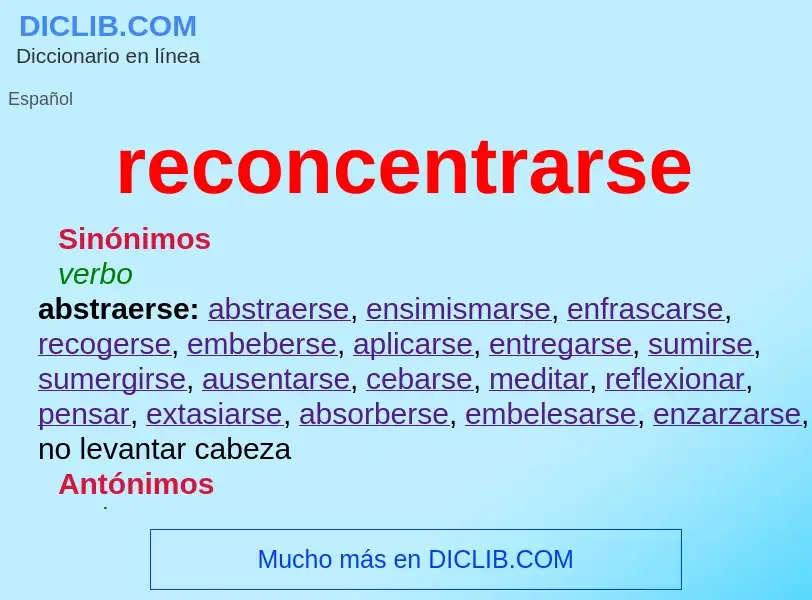 O que é reconcentrarse - definição, significado, conceito