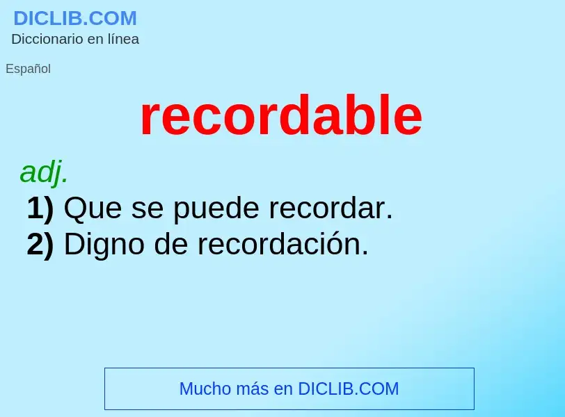 ¿Qué es recordable? - significado y definición