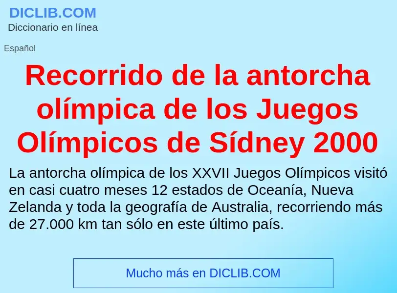 Что такое Recorrido de la antorcha olímpica de los Juegos Olímpicos de Sídney 2000 - определение