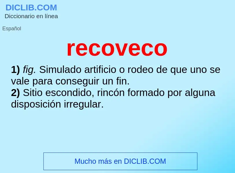 ¿Qué es recoveco? - significado y definición