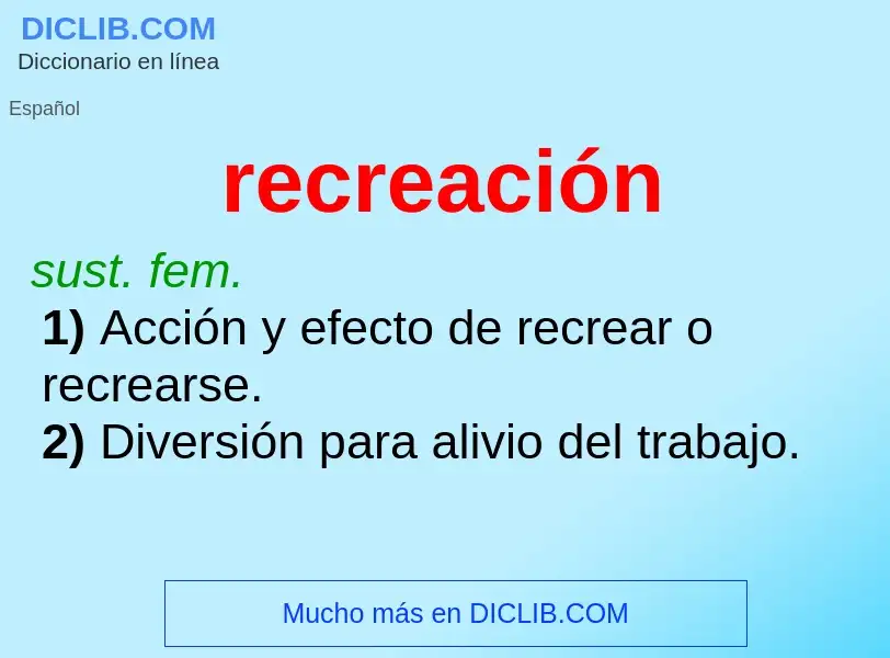 ¿Qué es recreación? - significado y definición