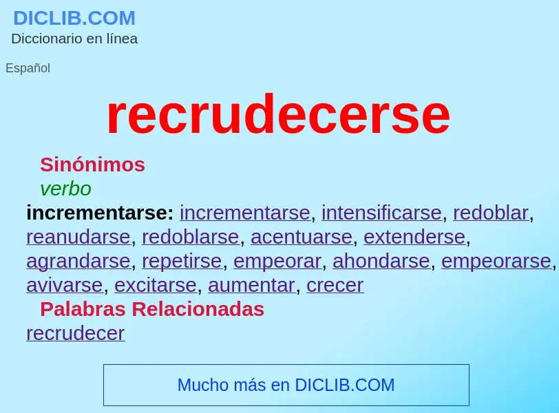 What is recrudecerse - definition