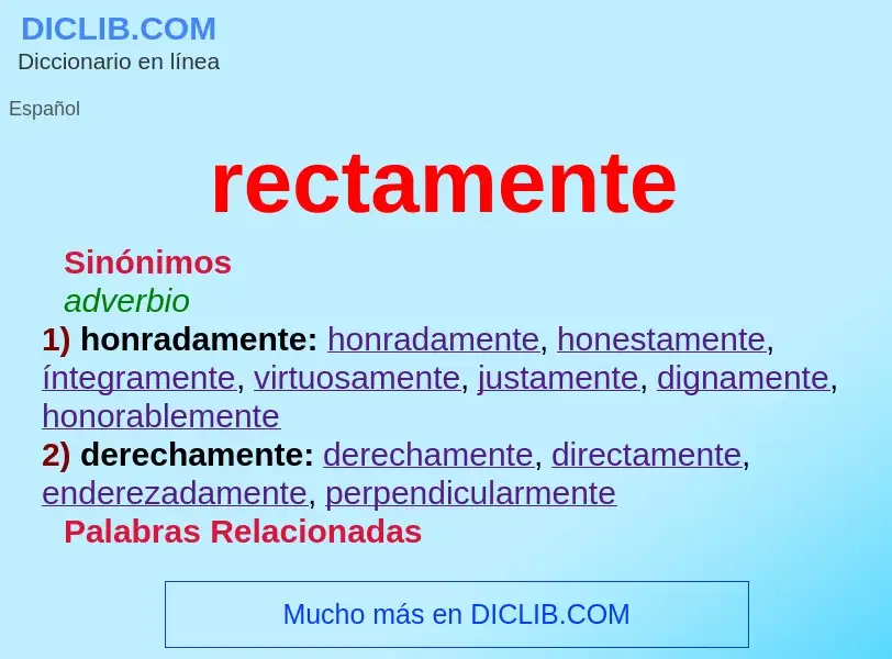 What is rectamente - meaning and definition