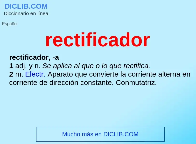 What is rectificador - meaning and definition