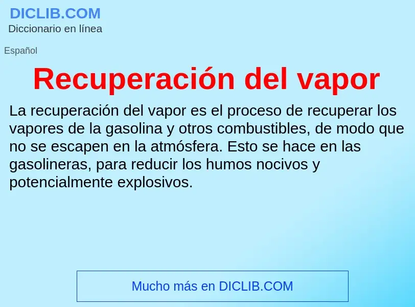 O que é Recuperación del vapor - definição, significado, conceito