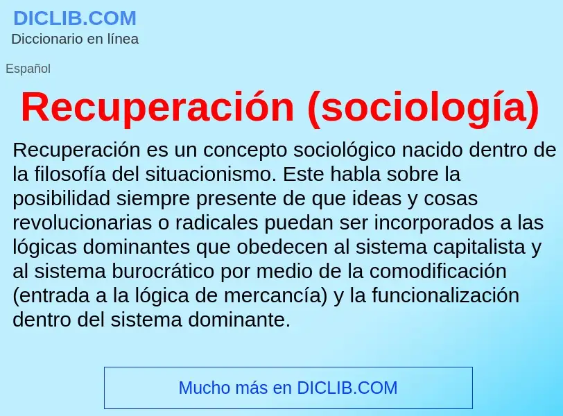 Что такое Recuperación (sociología) - определение