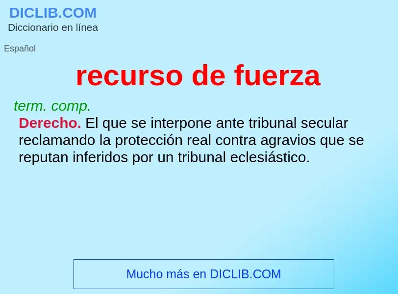 What is recurso de fuerza - definition