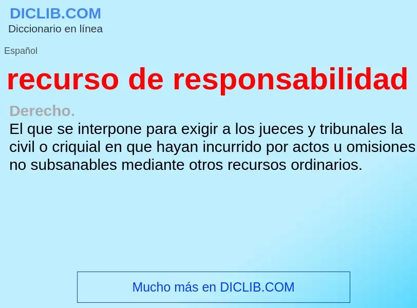 Wat is recurso de responsabilidad - definition