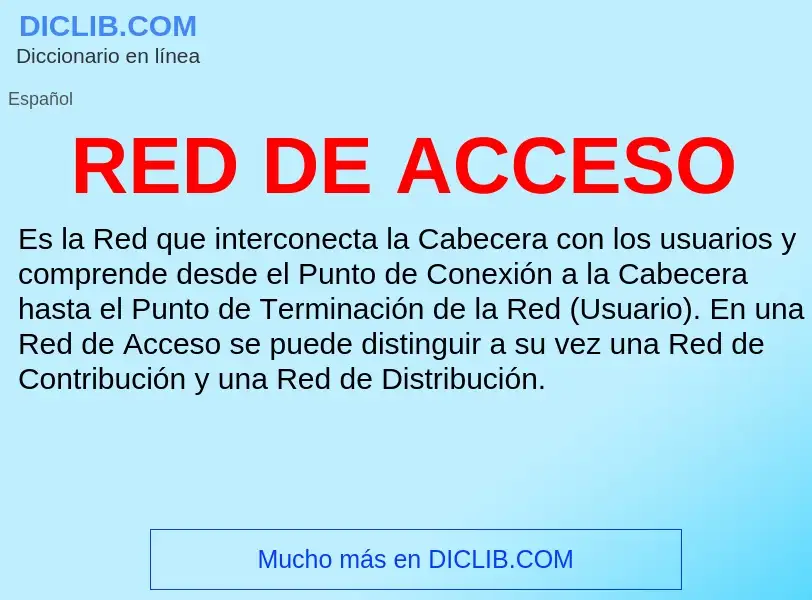 ¿Qué es RED DE ACCESO? - significado y definición