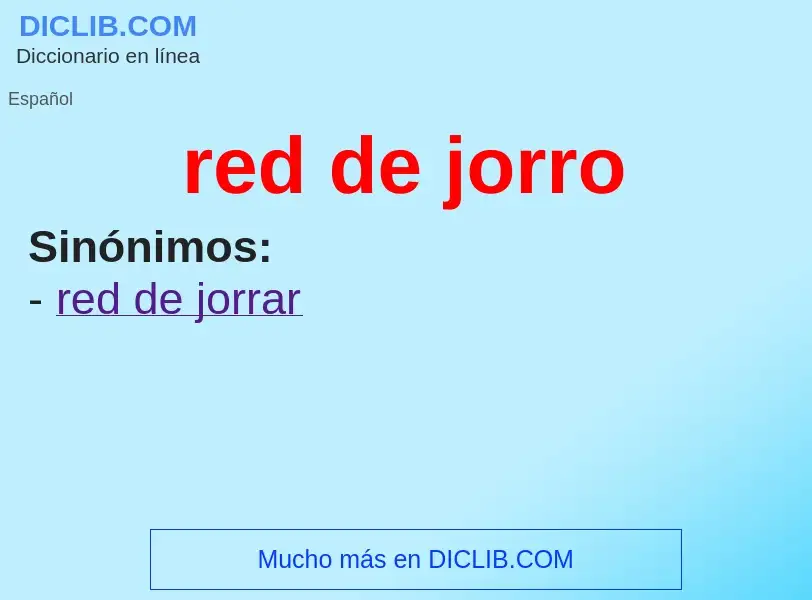 Wat is red de jorro - definition