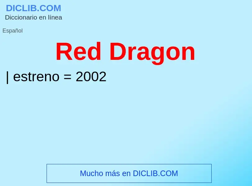 ¿Qué es Red Dragon? - significado y definición