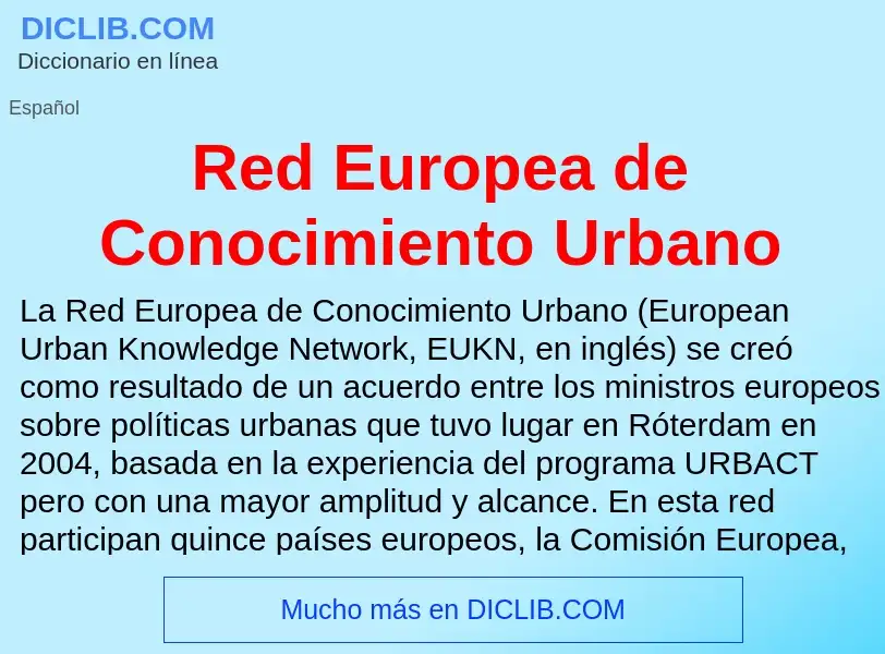 Wat is Red Europea de Conocimiento Urbano - definition