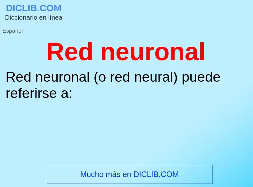 ¿Qué es Red neuronal? - significado y definición