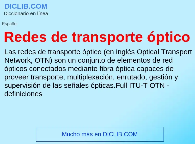 ¿Qué es Redes de transporte óptico? - significado y definición