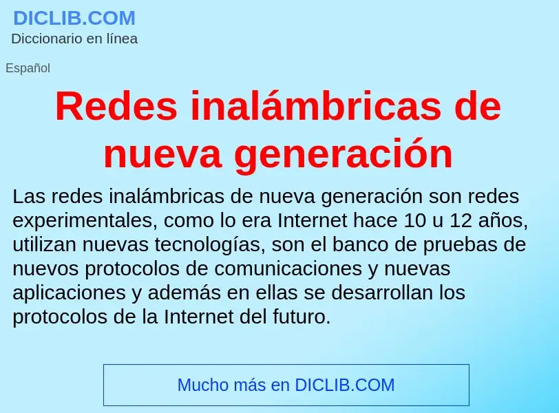 ¿Qué es Redes inalámbricas de nueva generación? - significado y definición