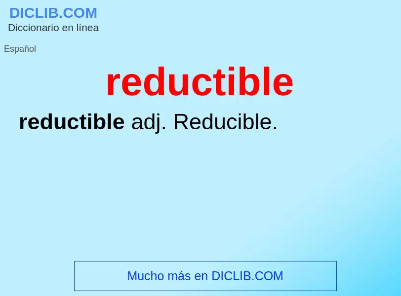 Что такое reductible - определение