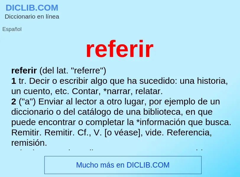 What is referir - definition