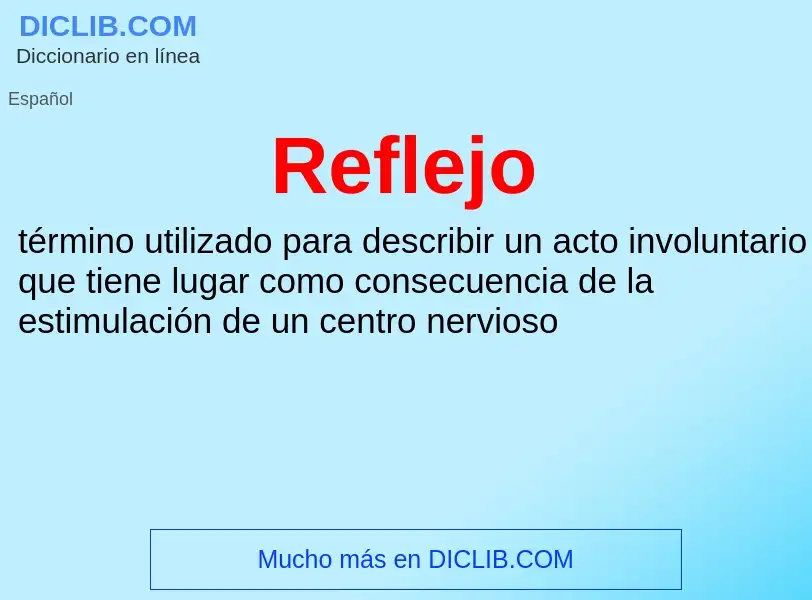 O que é Reflejo - definição, significado, conceito