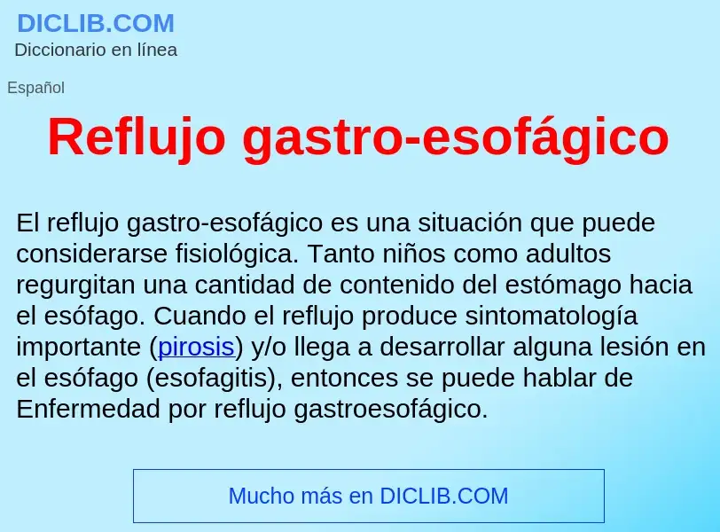 ¿Qué es Reflujo gastro-esofágico ? - significado y definición