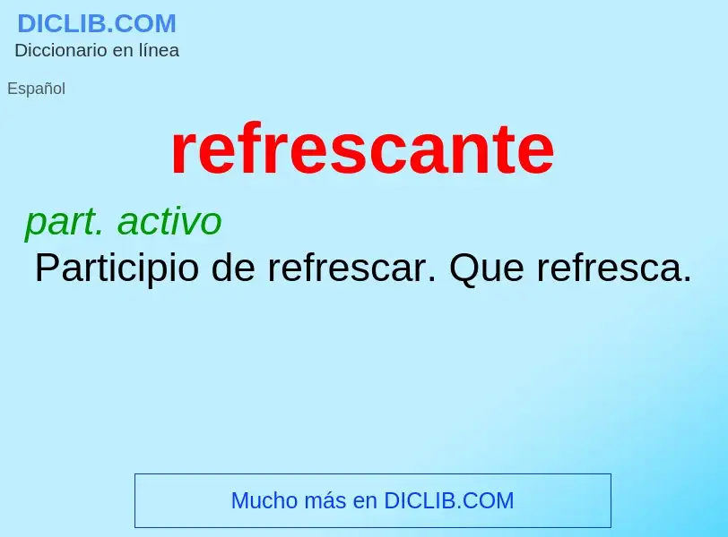 Wat is refrescante - definition