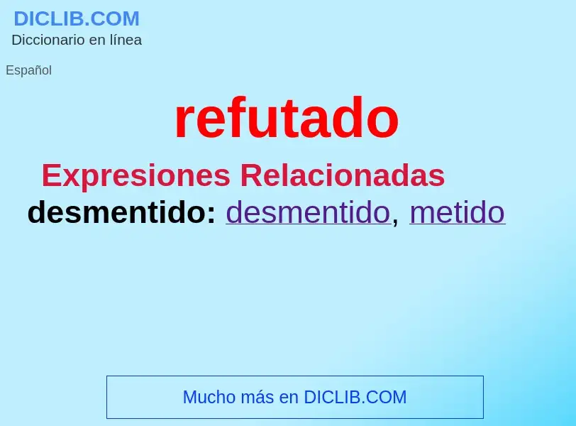 What is refutado - meaning and definition