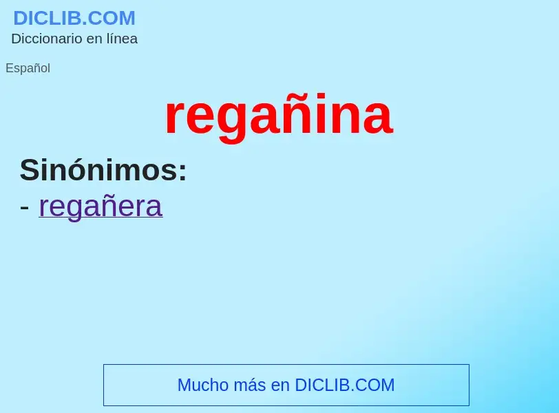 Was ist regañina - Definition