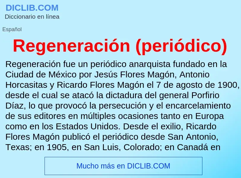 Was ist Regeneración (periódico) - Definition