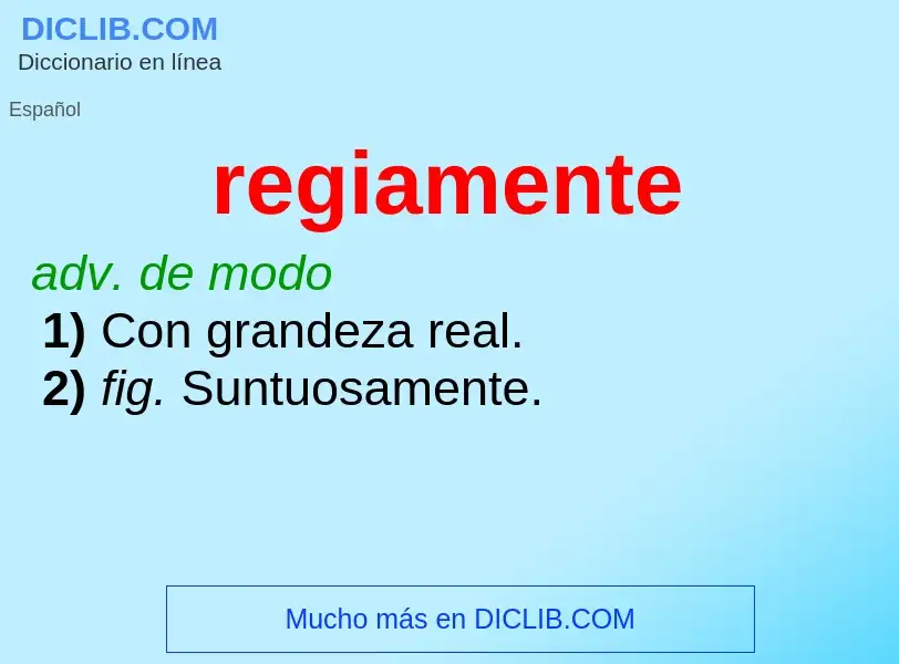 What is regiamente - meaning and definition