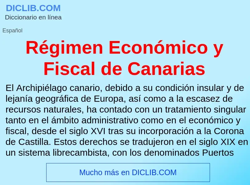 Что такое Régimen Económico y Fiscal de Canarias - определение