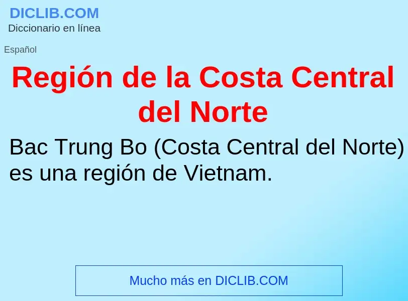 ¿Qué es Región de la Costa Central del Norte? - significado y definición