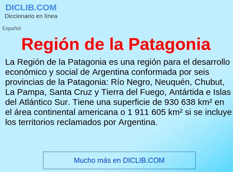 ¿Qué es Región de la Patagonia? - significado y definición