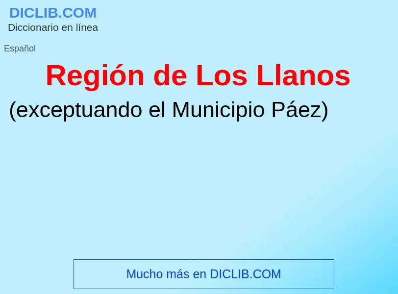 ¿Qué es Región de Los Llanos? - significado y definición