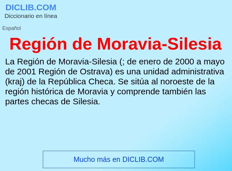 ¿Qué es Región de Moravia-Silesia? - significado y definición