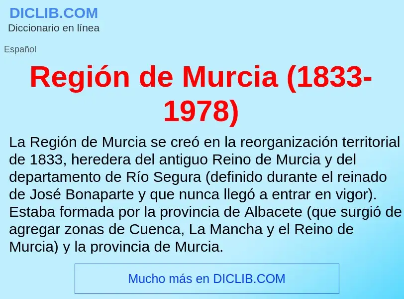 ¿Qué es Región de Murcia (1833-1978)? - significado y definición