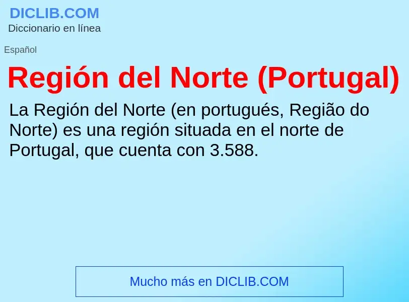 Что такое Región del Norte (Portugal) - определение