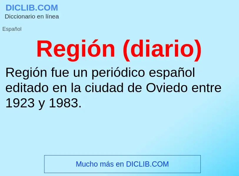 O que é Región (diario) - definição, significado, conceito