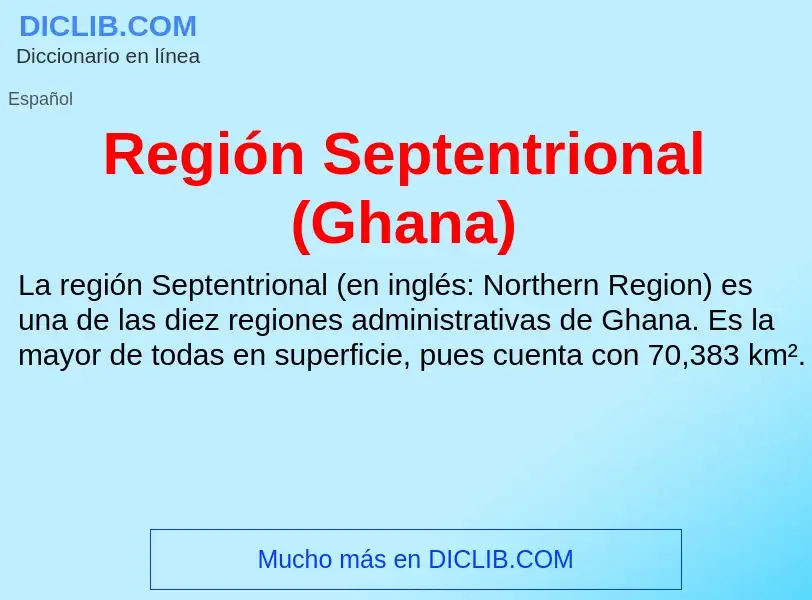 ¿Qué es Región Septentrional (Ghana)? - significado y definición